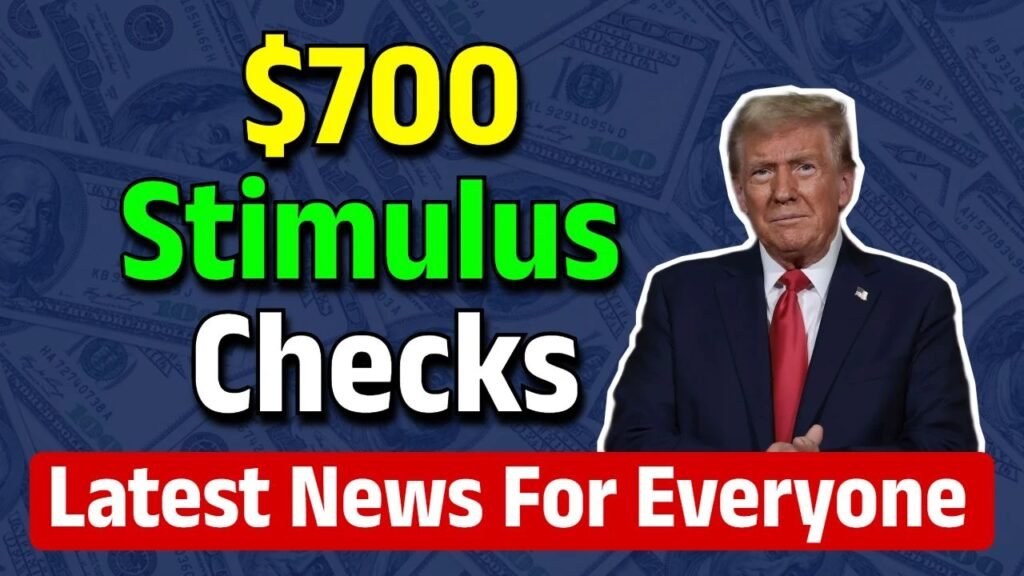 $700 Stimulus Checks 2025